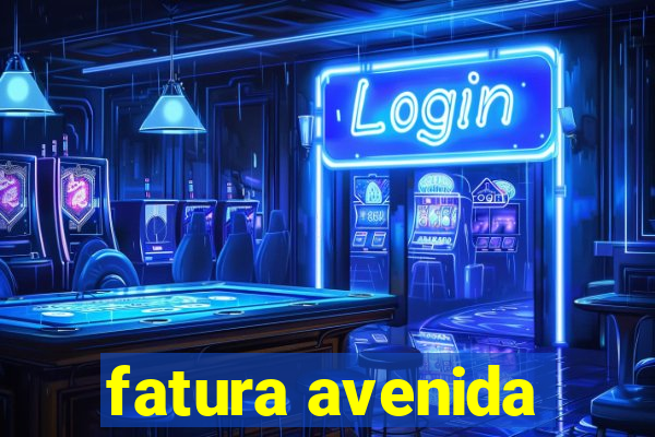 fatura avenida